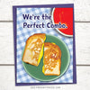 Funny anniversary card, lgbtq anniversary cards, This greeting card features a grilled cheese sandwich and a bowl of tomato soup with the words, "We're the perfect combo"