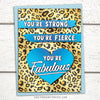 Encouragement card for friend with cancer with the words Your're Strong, You're Fierce, You're Fabulous on a leopard print background