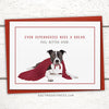 Dog Get well card. Get well soon card.