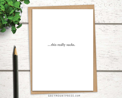 Sorry for your loss card. This Really Sucks greeting card for tough times.