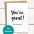 Money Cards: "You're great! Here's some money" Greeting card for giving money and gift cards